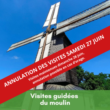 Moulin visite Annulation des visites 27 juin